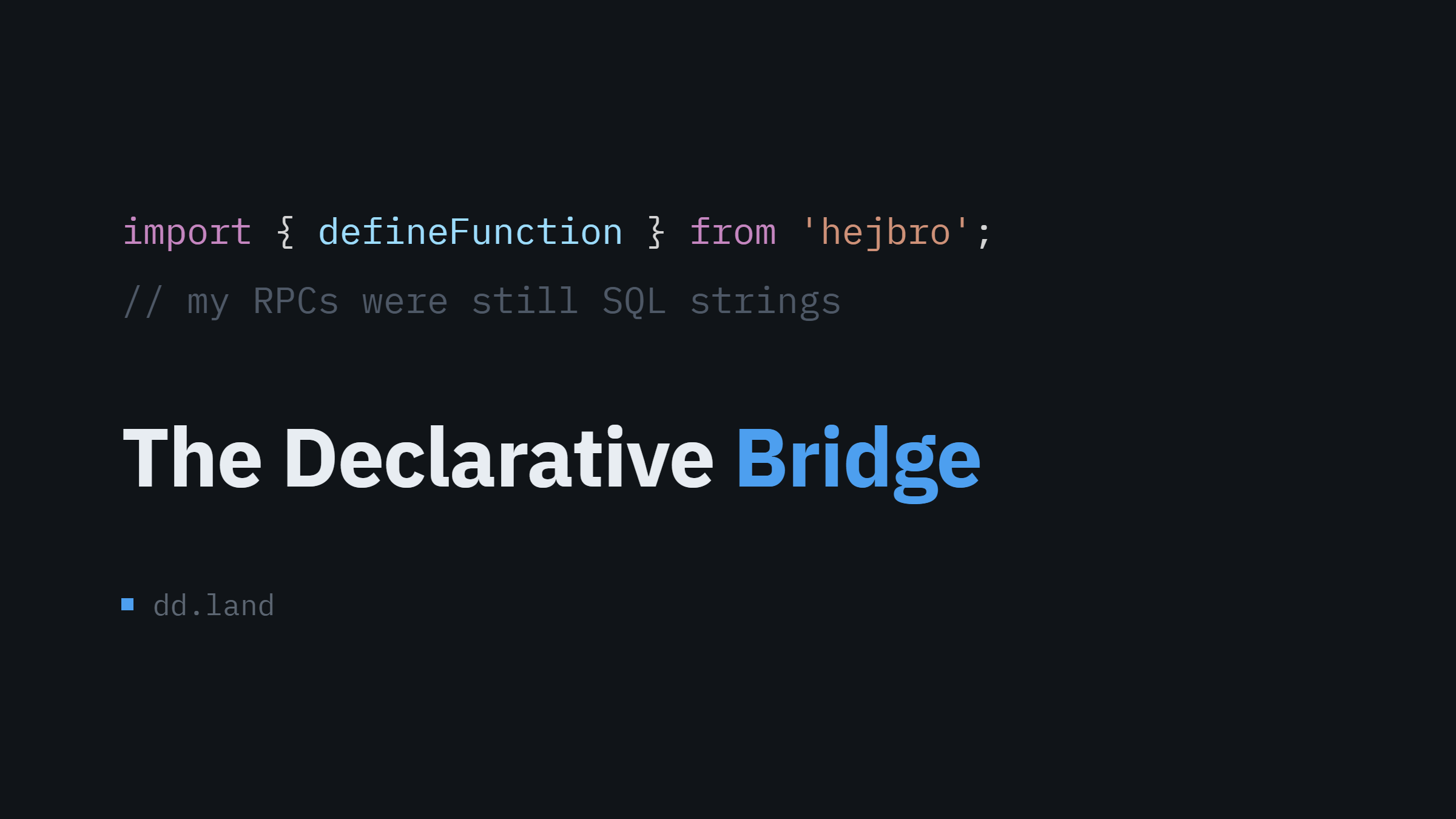 The Declarative Bridge